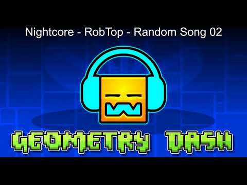 Nightcore - RobTop - Random Song 02 (Sped Up)