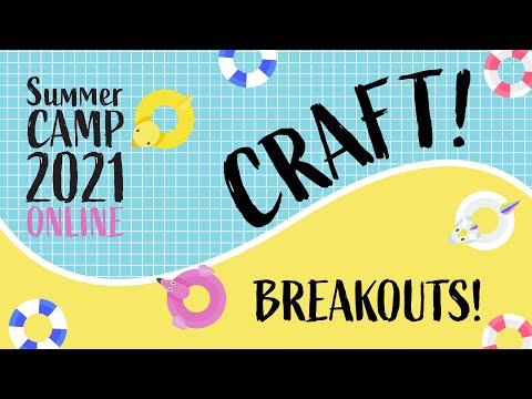 Hillsong Kids Summer Camp 2021 - Craft Breakout Session