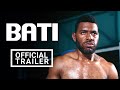 BATI Official Trailer 4K