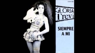 Gloria Trevi - Siempre a  Mí [Audio] (1994)