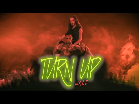 WXLF - TURN UP (Officiel Music Video)