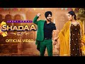 SHADAA Full Video Jassi Sohal Geet Goraaya Latest Punjabi Song 2023 New Punjabi Song 2023