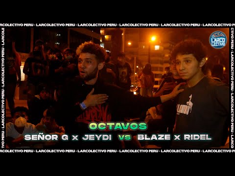 SEÑOR G x JEYDI vs BLAZE x RIDEL - Octavos | Larcolectivo: Duo Fight 2vs2 (Fecha 2 PreTemp.22)
