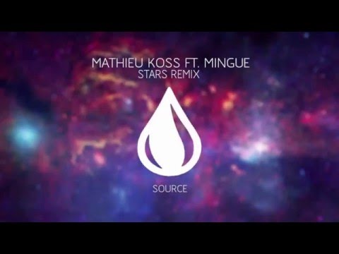 Mathieu Koss ft. Mingue - Stars (Bootleg)