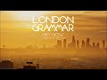 London Grammar - Hey Now [Tensnake remix]