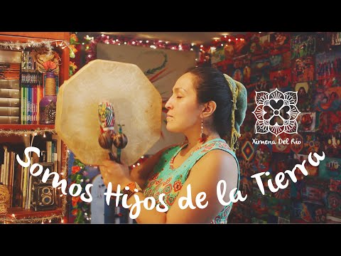 We are Children of the Earth - Ximena Del Río | Voice and Percussion | Music Video DEMO LoFi +lyrics
