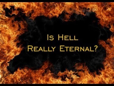 Is Hell Really A Place and is it Eternal?