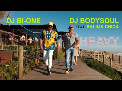 Dj Bodysoul,Dj Bi-One & Salima Chica - Heavy (Official Video)