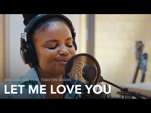 Kim Sanders - Let Me Love You (feat. Torsten Goods)