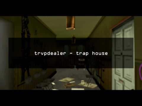 trvpdealer - trap house