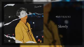 예준(YEJUN) - Slowly (Audio)