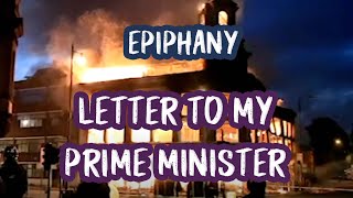 Epiphany - Letter To My Prime Minister (RE: Riots)