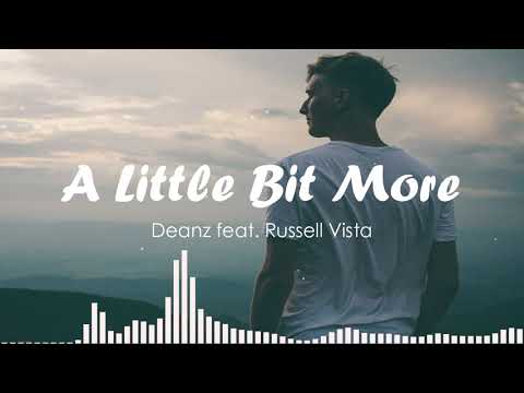 Deanz feat. Russell Vista - A Little Bit More (No Copyright)