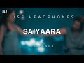 8D Audio Saiyaara Title Song Saiyaara Hindi Sad Song 2025 Use Headphones