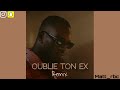 WILSON - OUBLIE TON EX [Remix Kompa] 2k23