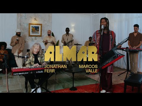 Jonathan Ferr, Marcos Valle - Almar (Lar Session)