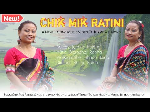 CHIK MIK RATINI - Official New Hajong Music Video | Jurmila Hajong | 2026