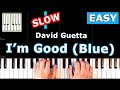 David Guetta - I’m Good (Blue) - SLOW Piano Tutorial EASY