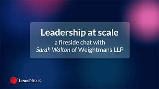 Fireside chat with Sarah Walton, Managing Partner, Weightmans