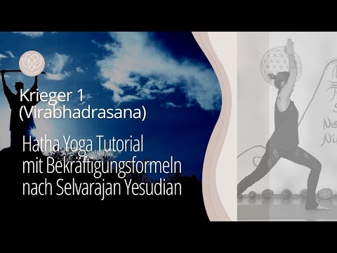 Krieger 1 (Virabhadrasana 1) m. Bekräftigungsformel - Hatha Yoga Tutorial f. Anfänger & Wohlbefinden