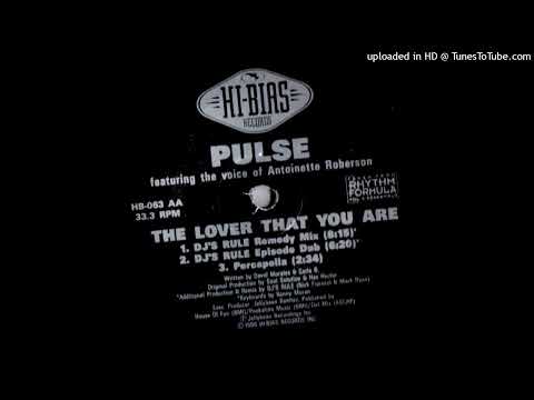 Pulse feat. Antoinette Roberson - The Lover That You Are (DJ's Rule Remedy Mix) (1996)