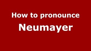 How to pronounce Neumayer