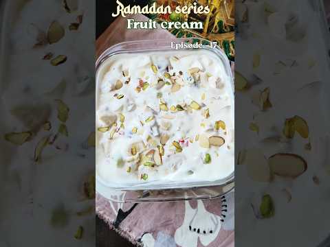 Easy Fruit cream😍episode -17 #fruitcreamrecipe #fruitcustard #fruit #ramadan #ramadanrecipes #shorts