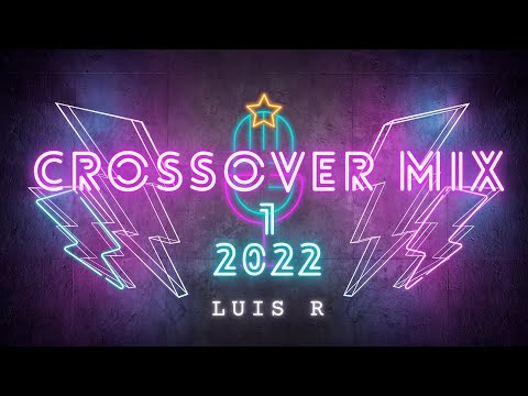 Luis R Mix Crossover #1 - 2022