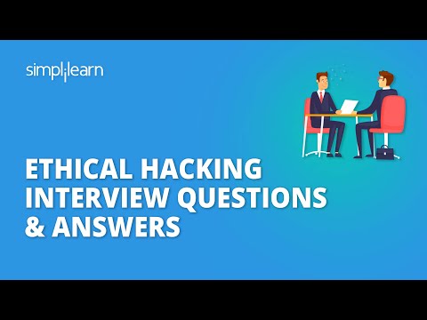 Ethical Hacking Interview Questions Answers | Ethical Hacking Interview Preparation | Simplilearn
