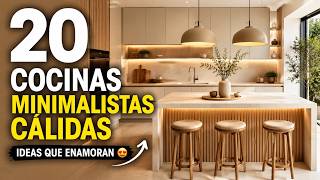 👉 20 Cocinas Minimalistas Cálidas Que Harán Que Quieras Reformar Tu Casa