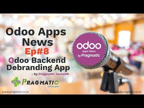Odoo Apps News by Pragmatic Ep#8 Odoo Backend Debranding App