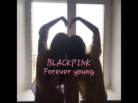 BLACKPINK - Forever young (dance cover)
