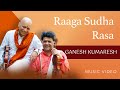Raaga Sudha Rasa Sri Thyagaraja Swami GANESH KUMARESH Violin