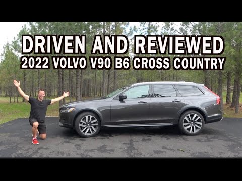 Driven and Reviewed: 2022 Volvo V90 B6 Cross Country AWD on Everyman Driver
