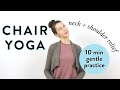 Gentle Chair Yoga For Neck Shoulder Relief 10 Min Chair Yoga