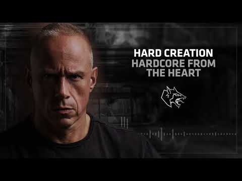 Hard Creation - Hardcore From The Heart