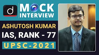 Ashutosh Kumar Rank - 77 IAS - UPSC 2021 Mock Inte