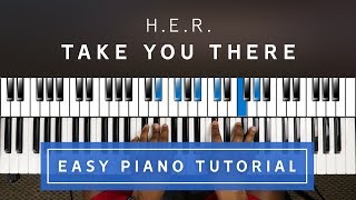 H.E.R. - Take You There EASY PIANO TUTORIAL