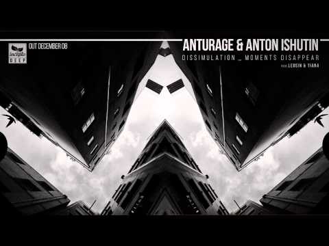 Anturage & Anton Ishutin feat. Leusin - Dissimulation (Original Mix)