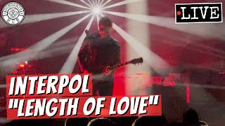 Interpol &quot;Length of Love&quot; LIVE