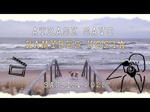 Ramybės Uosto Vlogas - Sausis | Nauji Metai, Mintys ir Tikslai | Ramybės Paieškos Savyje, Gamtoje