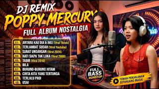 Download lagu DJ Poppy Mercury Full Bass Bikin Kangen Masa Sekolah - Viral TikTok 2026 Paling Mengkane mp3