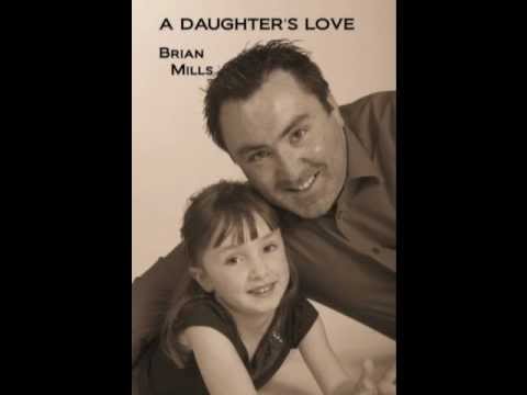 Brian Mills A Daughter's Love