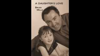 Brian Mills A Daughter's Love