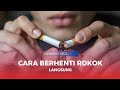 Cara Berhenti Merokok Langsung Berhasil Motivasi Bagi Perokok Berat Paling Ampuh