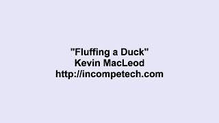 Download lagu Fluffing a Duck - Kevin MacLeod for 10 Hours mp3