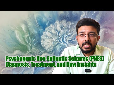 Understanding PNES: Diagnosis and Treatment