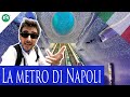 NAPOLI La METROPOLITANA PIU BELLA D EUROPA