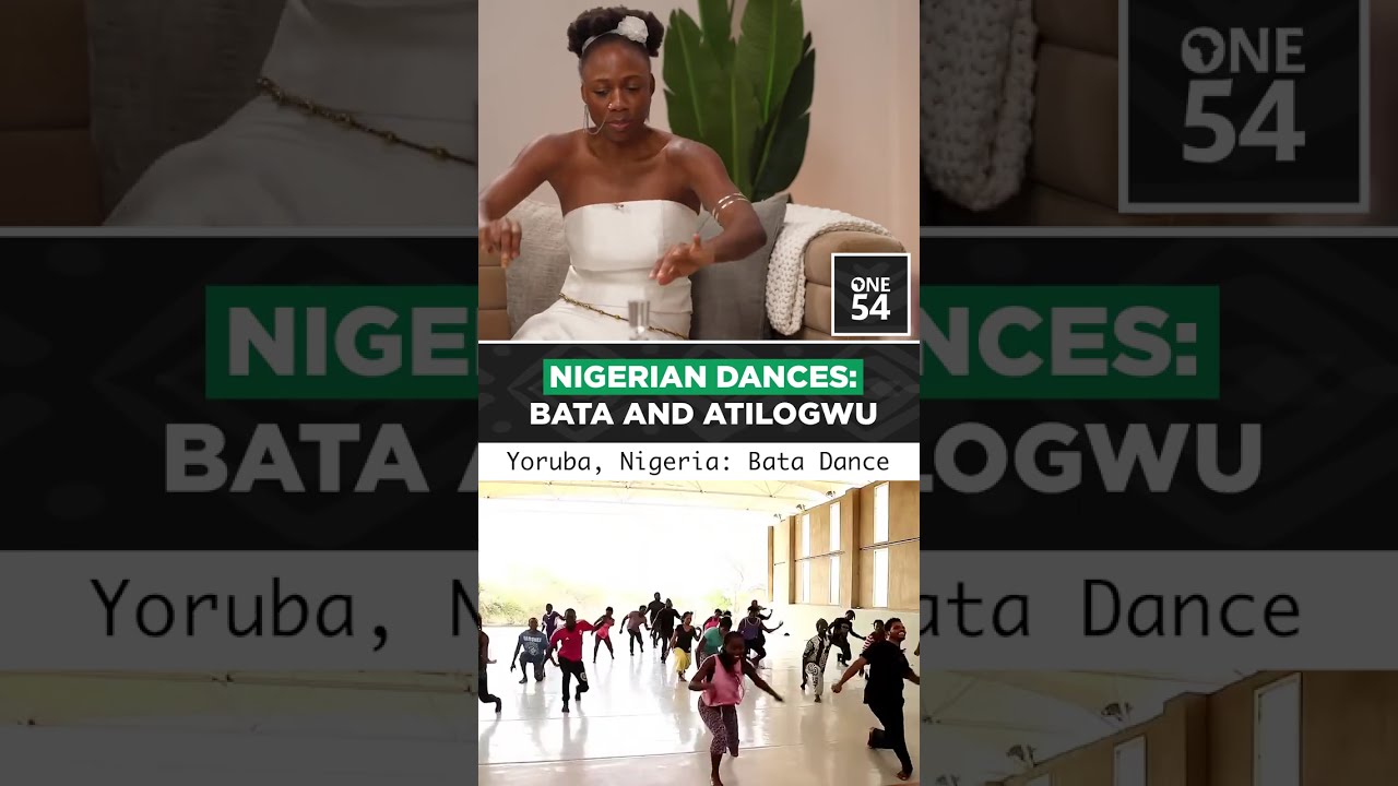 Nigerian Dances: Bata And Atilogwu | One54 Africa Podcast