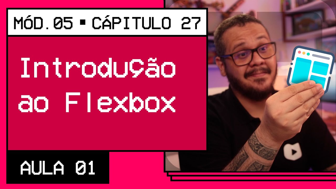 Primeiros passos com Flexbox CSS - @CursoemVideo HTML5 + CSS3